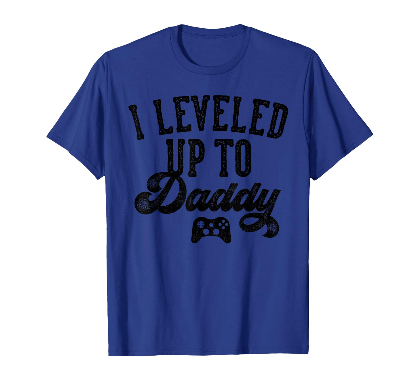 I Leveled Up To Daddy Gifts Father To Be New Dad T-Shirt