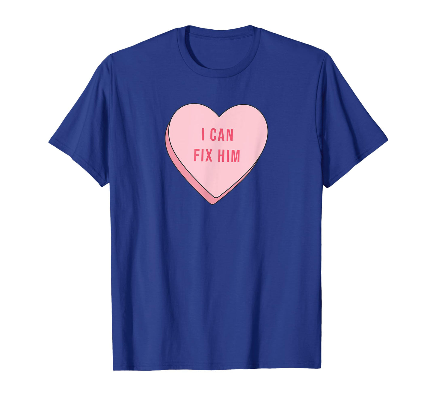 I Can Fix Him Funny Cute Relationship Quote Saying Kawaii T-Shirt