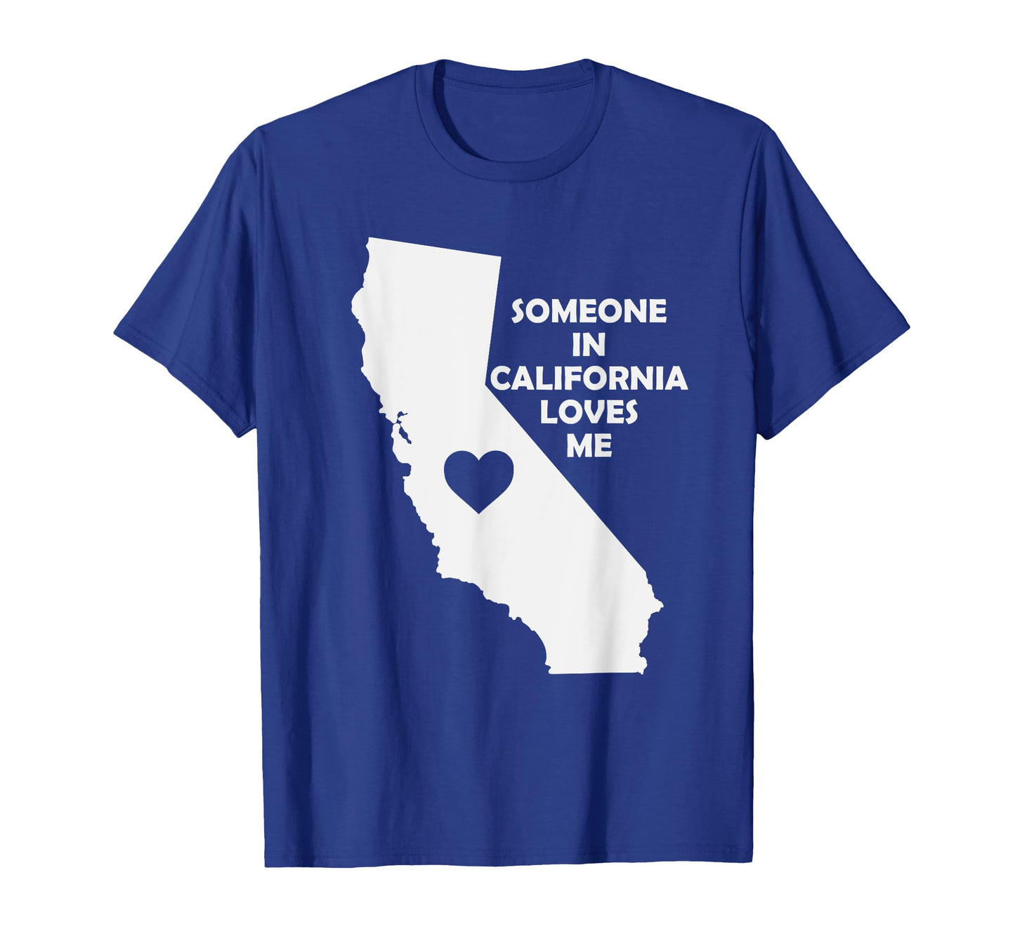 Someone In California Loves Me Family for Adults Kids CA T-Shirt