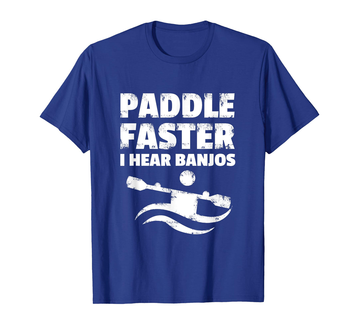 Paddle Faster I Hear Banjos Movie Action Funny Gift T-Shirt