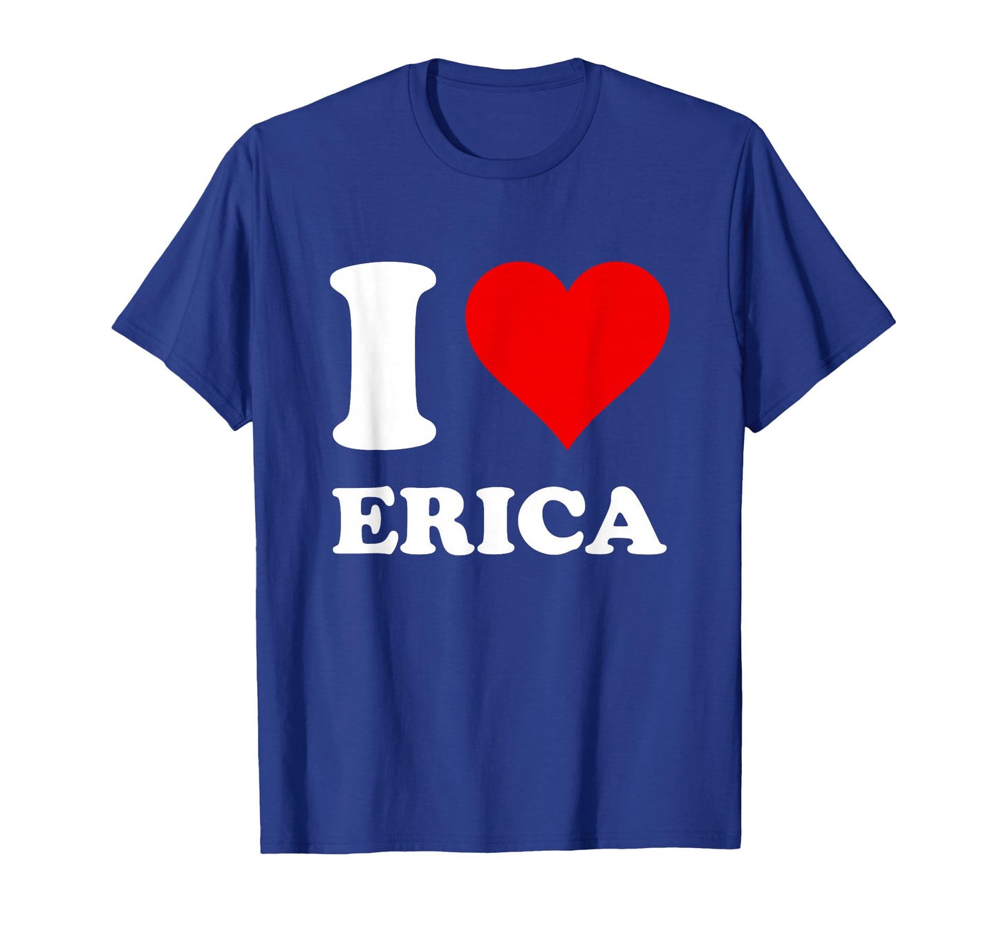 Red Heart I Love Erica T-Shirt