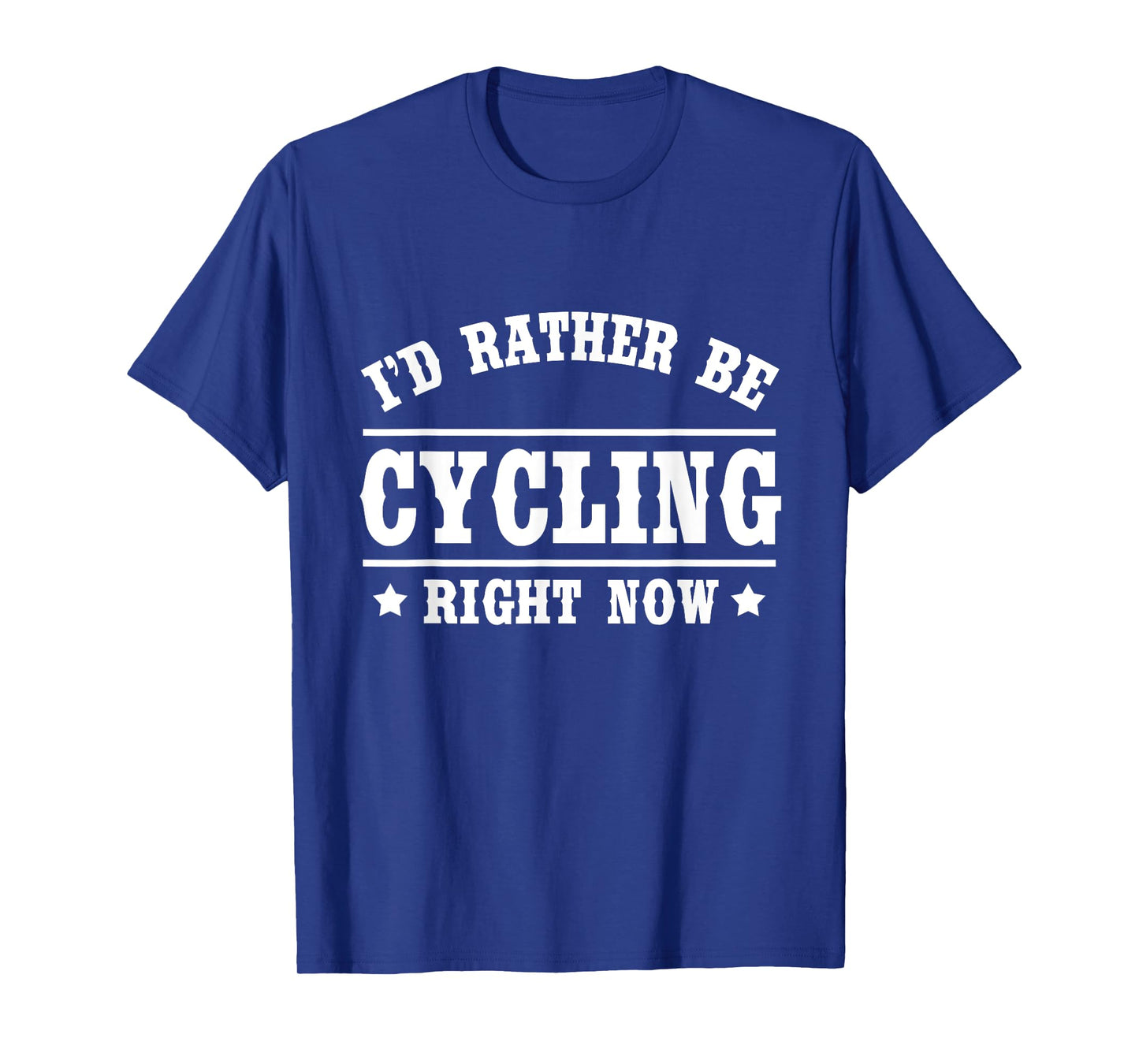 I'd Rather Be Cycling T-Shirt Funny Bicycling Gift Shirt T-Shirt