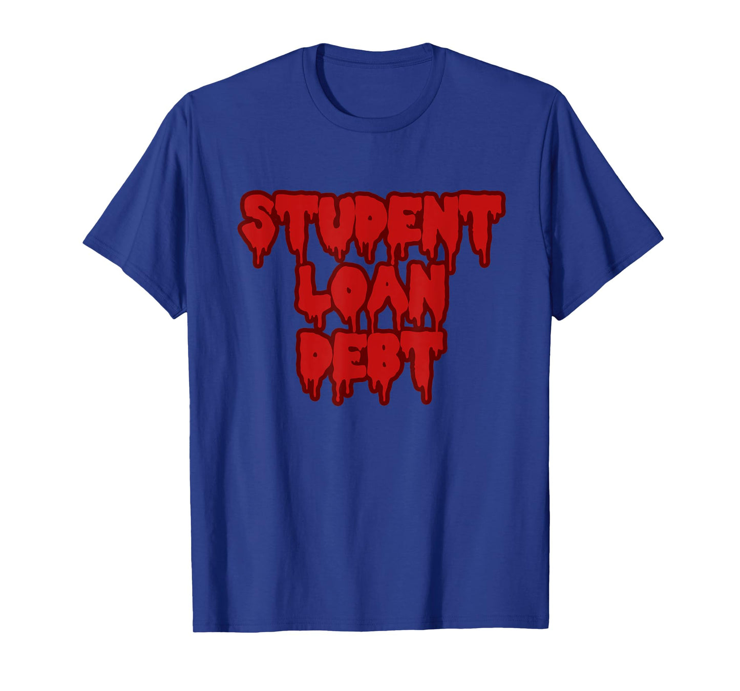 Student Loan Debt Scary Halloween Horror Costume T-Shirt