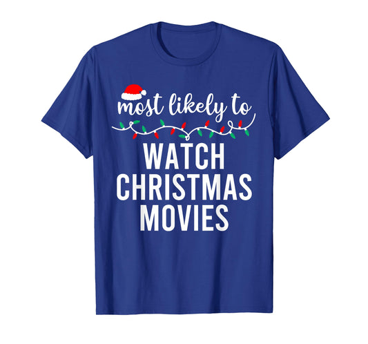 Most Likely To Christmas Shirt Matching Family Pajamas Funny T-Shirt