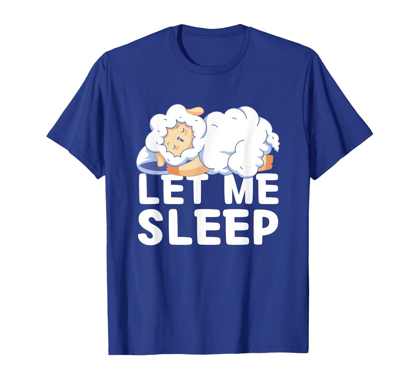 Kawaii Cute Sheep Let Me Sleep Tired Sleeping Sheep T-Shirt