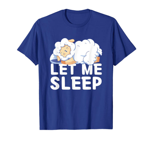 Kawaii Cute Sheep Let Me Sleep Tired Sleeping Sheep T-Shirt