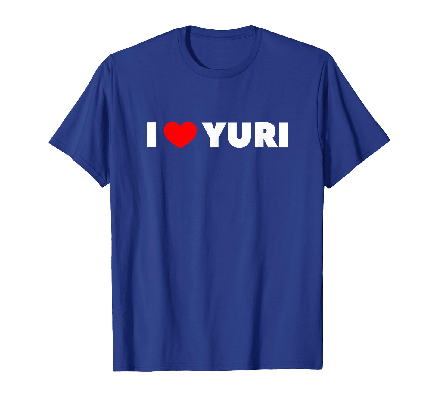 I Love (Heart) Yuri T-Shirt T-Shirt