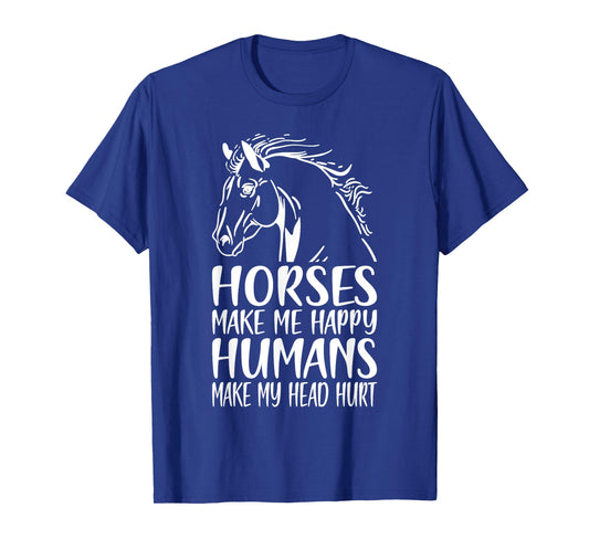 Horses Make Me Happy Humans Make My Head Hurt Horse Rider T-Shirt
