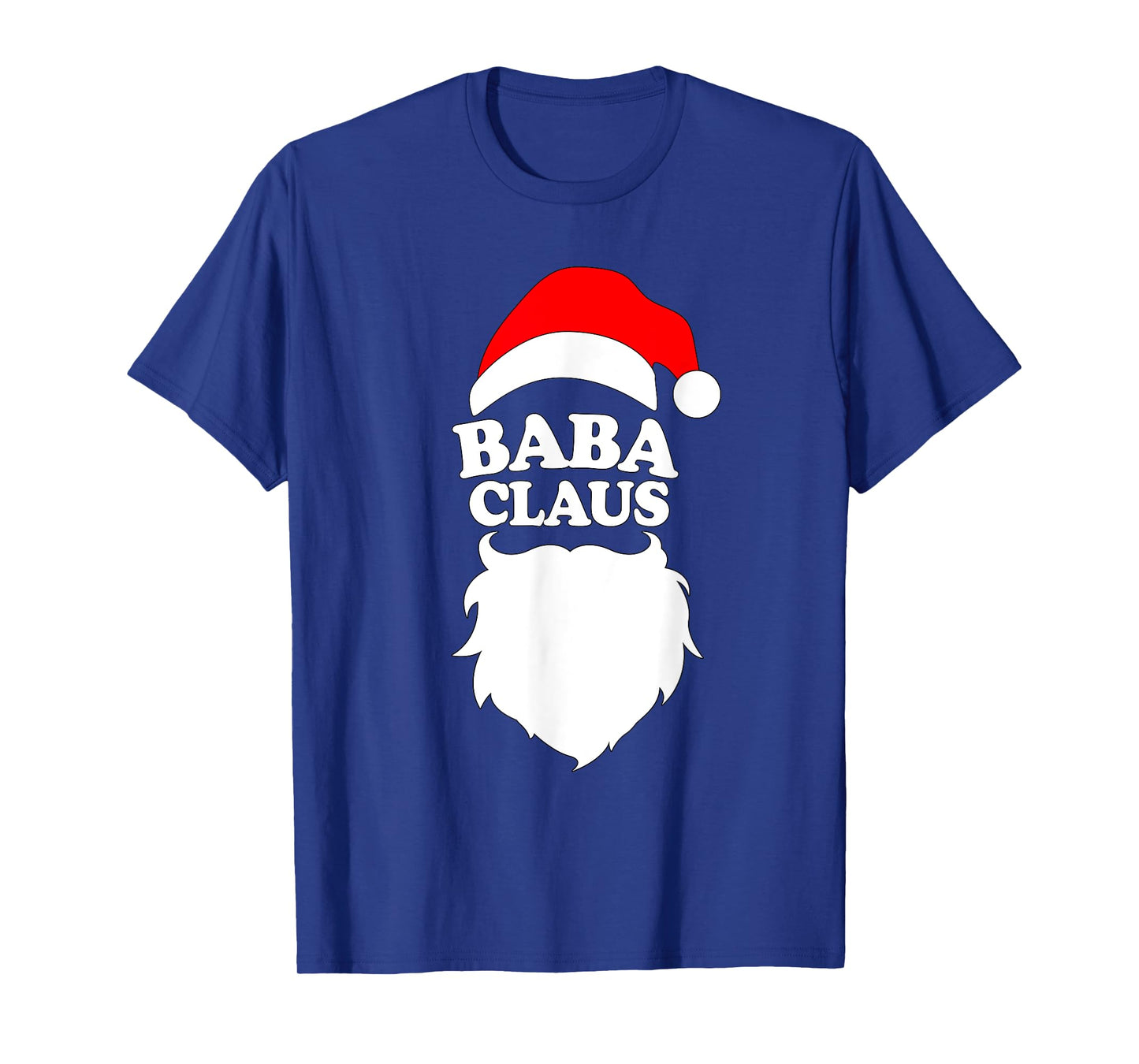 Baba Claus T Shirt - Funny Holiday Christmas Gift Tee