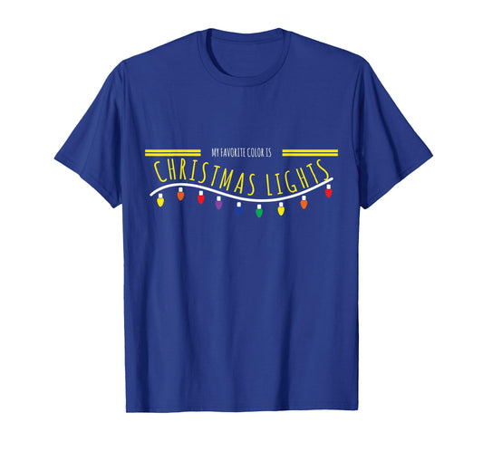 Christmas Gift Design - My Favorite Color Is Xmas Lights T-Shirt