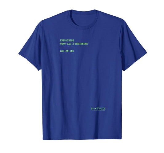 The Matrix Everything Has A Beginning Green Font T-Shirt