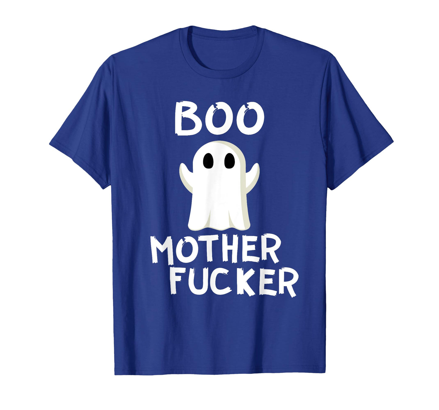 Boo MotherFucker Funny Ghost Adult Halloween Costume T-Shirt