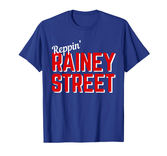 Reppin' Rainey Street Austin TX Funny T-Shirt