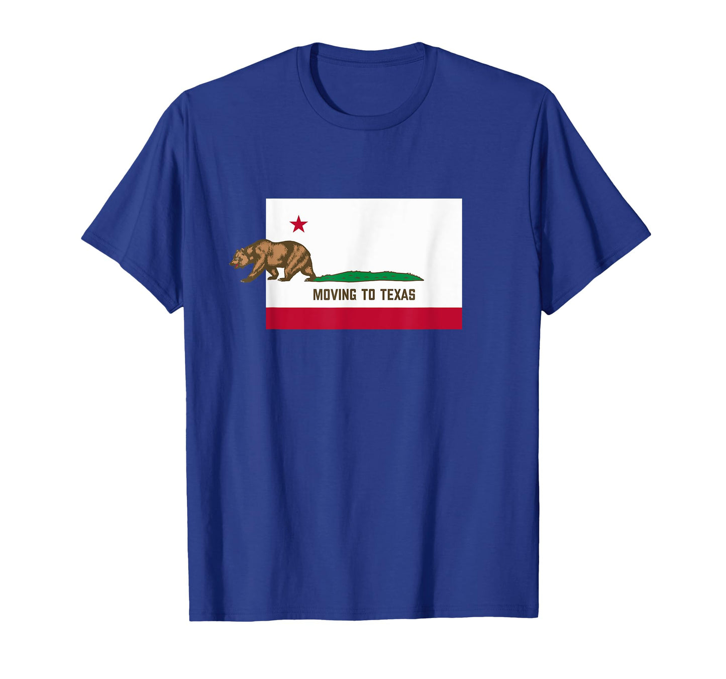 Moving To Texas - Leaving California Funny Designed T-Shirt