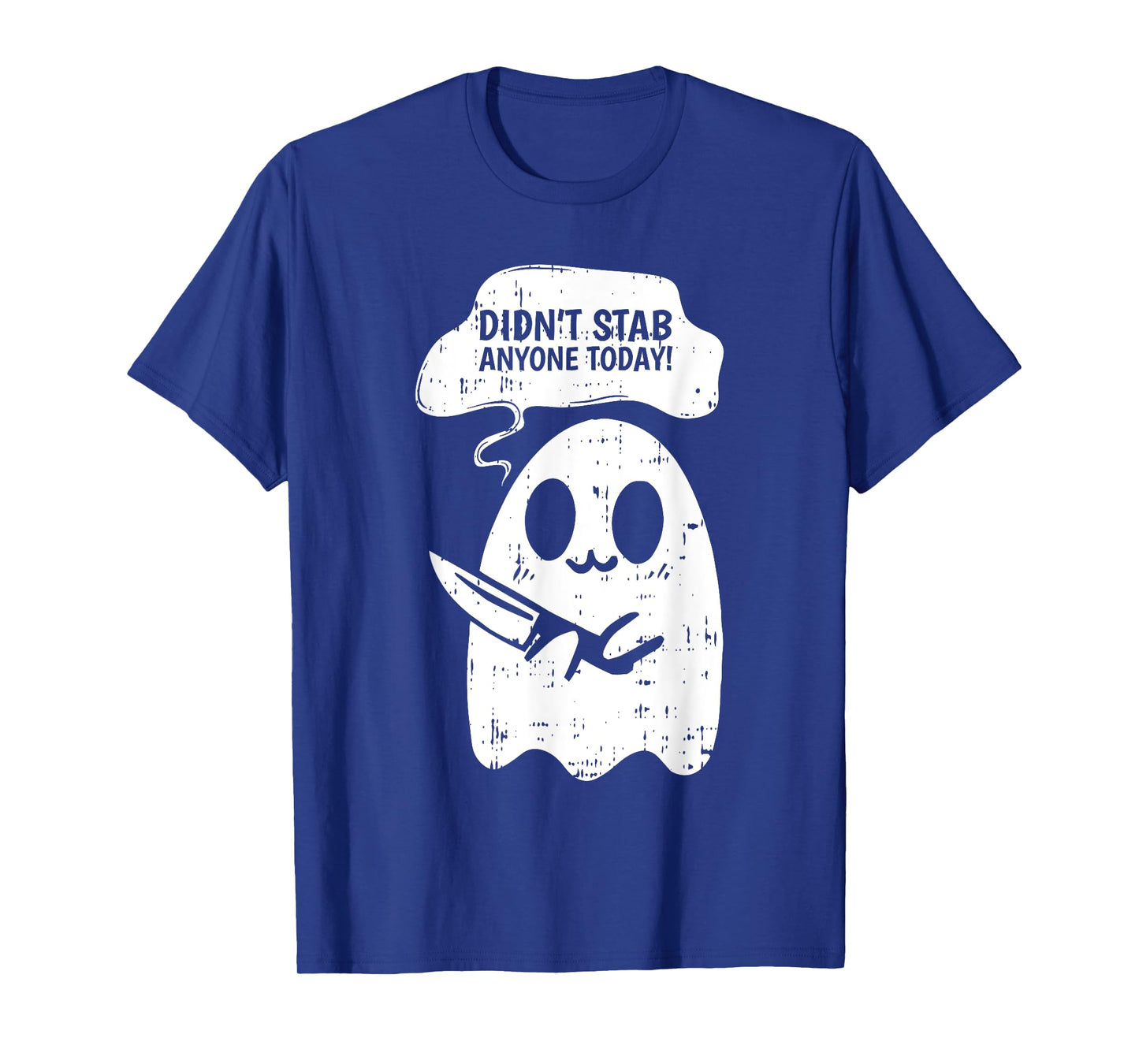Didn't Stab Anyone Today Halloween Funny Ghost Spirit T-Shirt