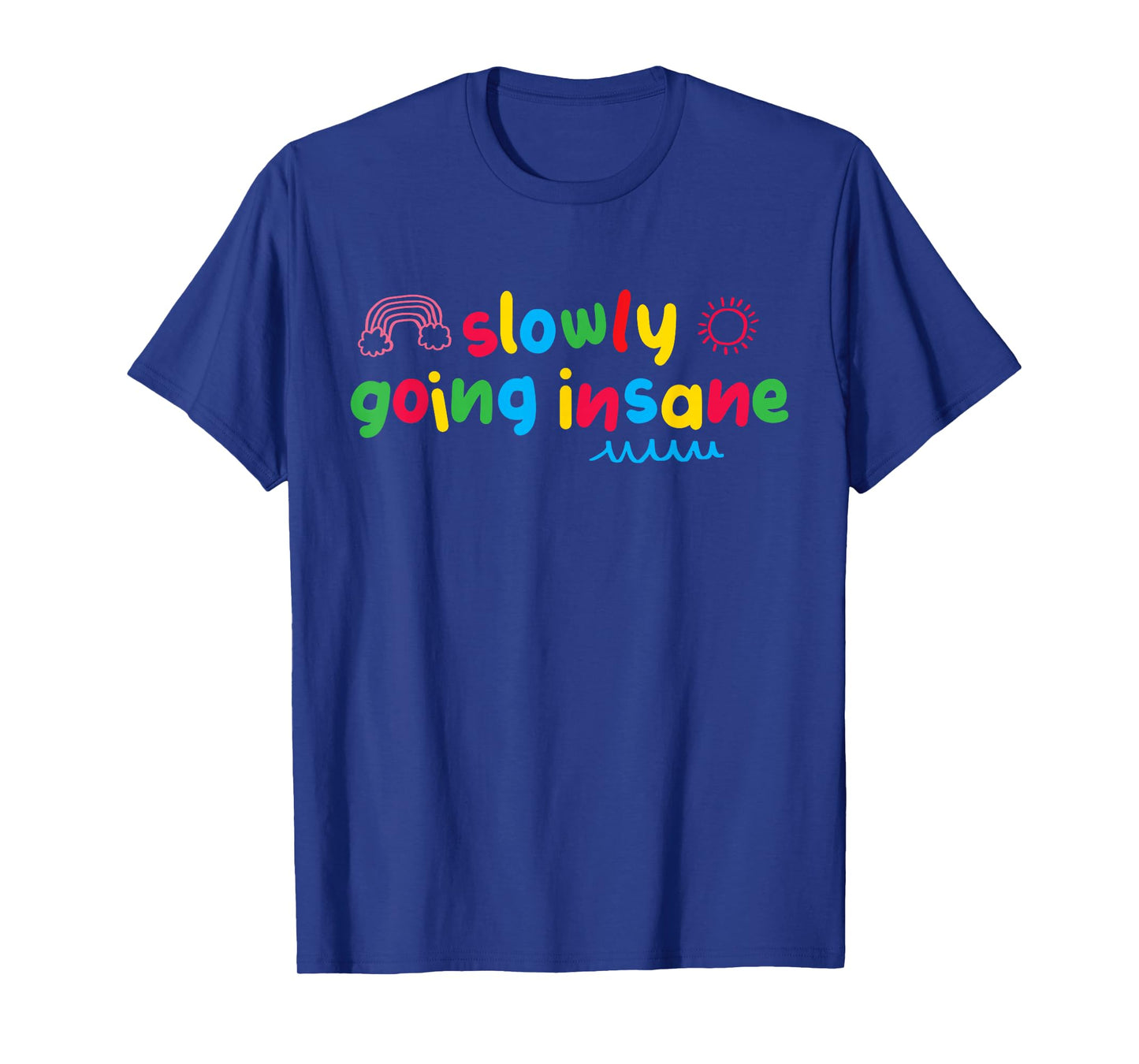 Slowly Going Insane Kidcore Clowncore Aesthetic T-Shirt