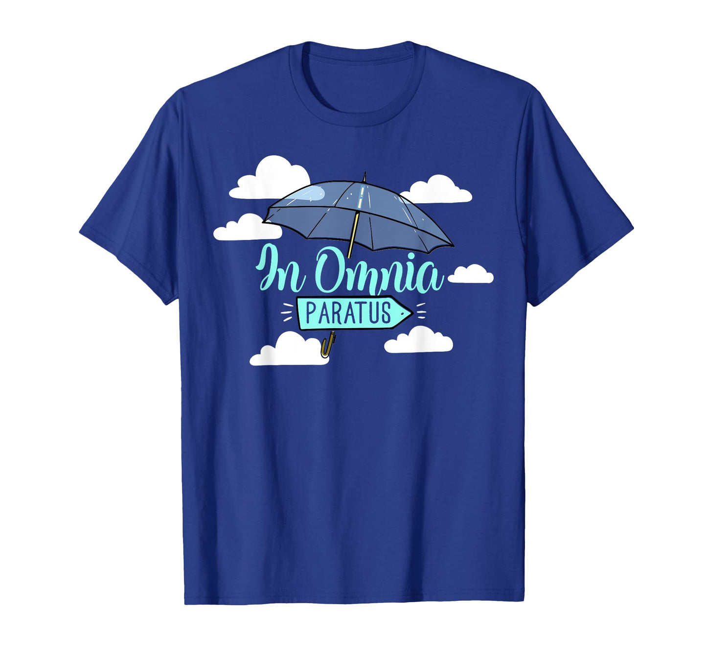 In Omnia Paratus - Cute Latin Umbrella Always Prepared Ready T-Shirt