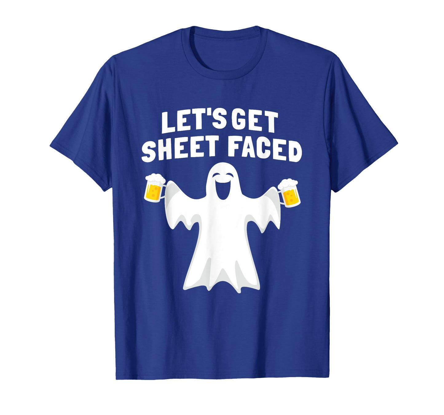 Lets Get Sheet Faced Funny Ghost Halloween Party Drinking T-Shirt