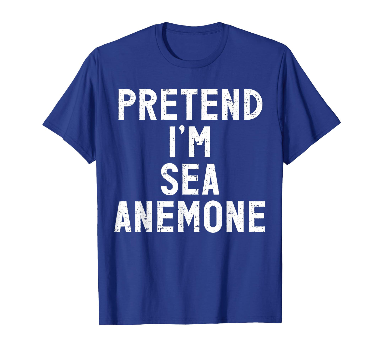 Pretend I'm A Sea Anemone Halloween Costume T-Shirt