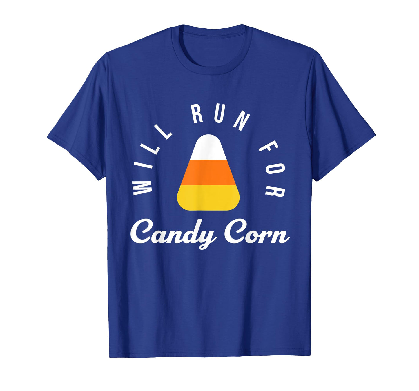 Halloween Running Costume Will Run For Candy Corn Lover T-Shirt