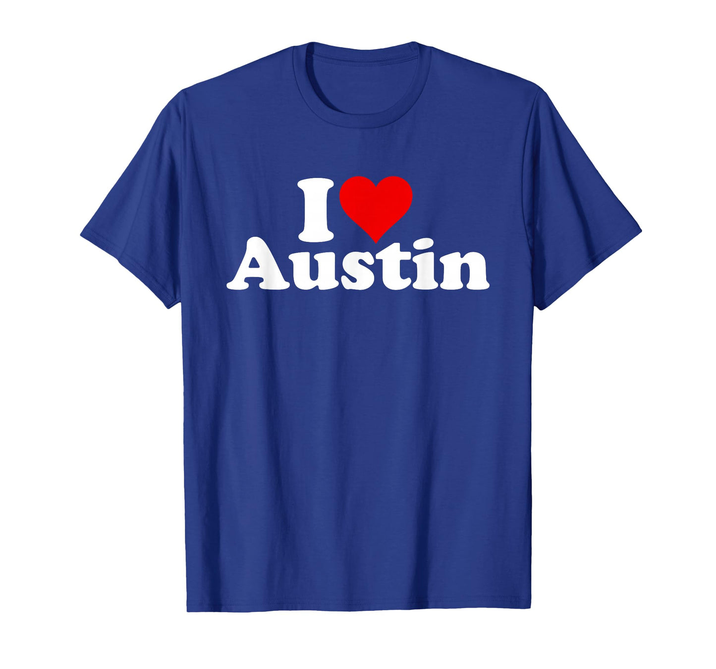 I HEART LOVE AUSTIN TEXAS T-Shirt