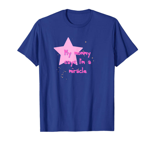 Matilda My Mommy Says I'm A Miracle Pink T-Shirt