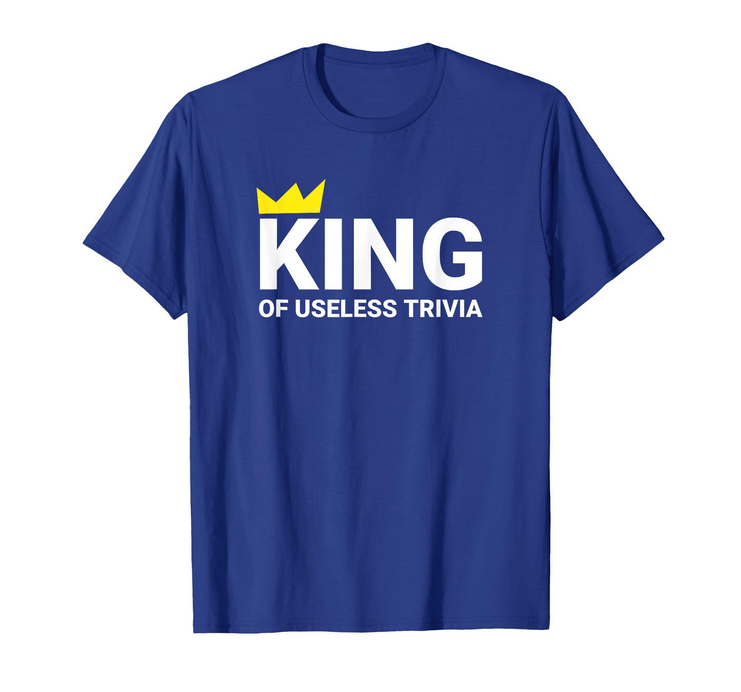 Trivia Night King of Useless Trivia Lover Funny Trivia Champ T-Shirt