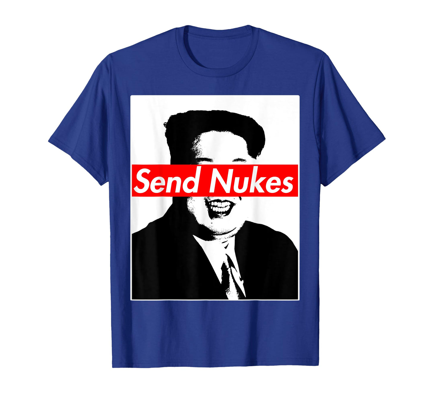 Send Nukes Rocket Man Kim Jong Un North Korea T-Shirt T-Shirt