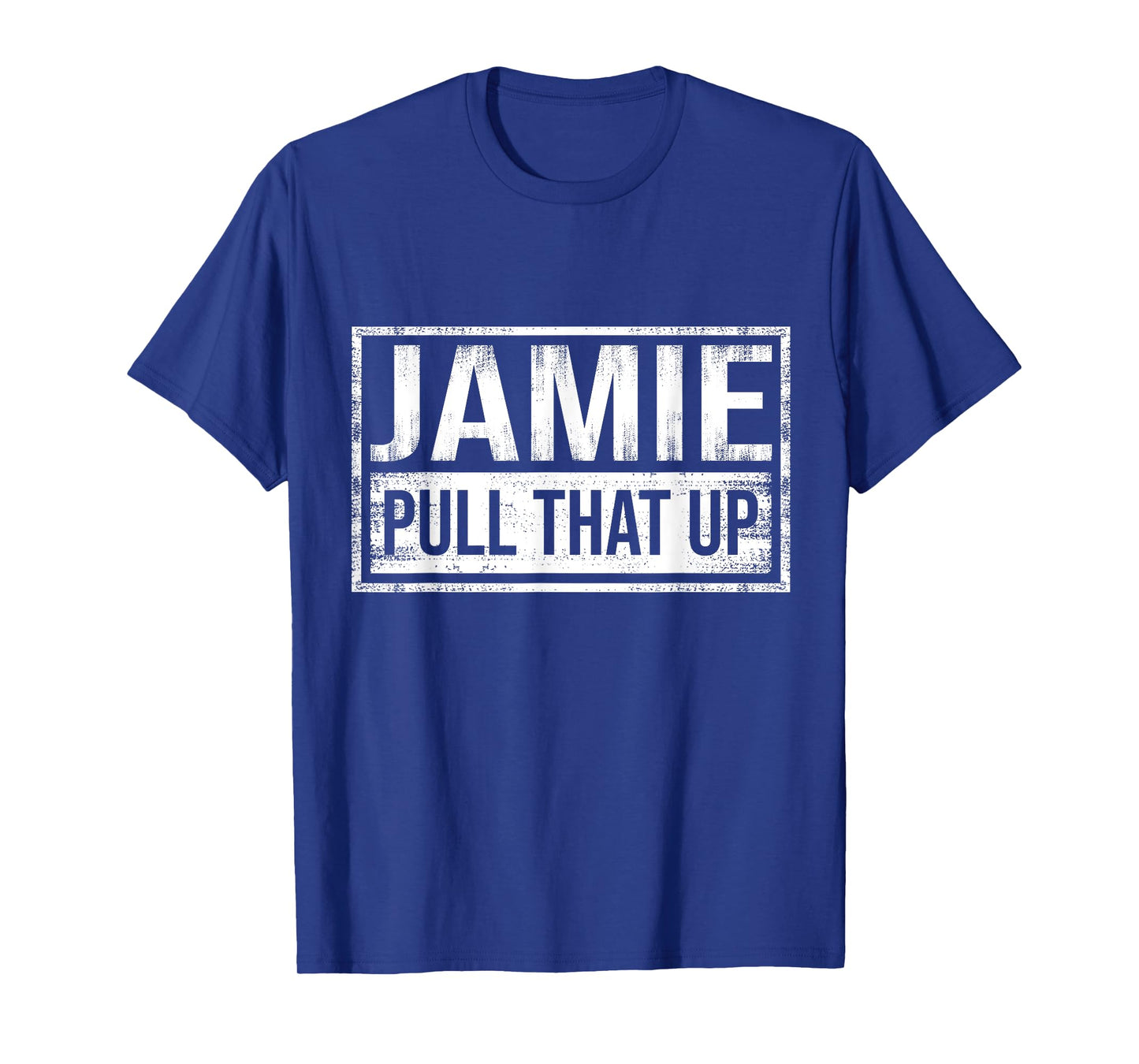 Pull That Up Jamie T-Shirt