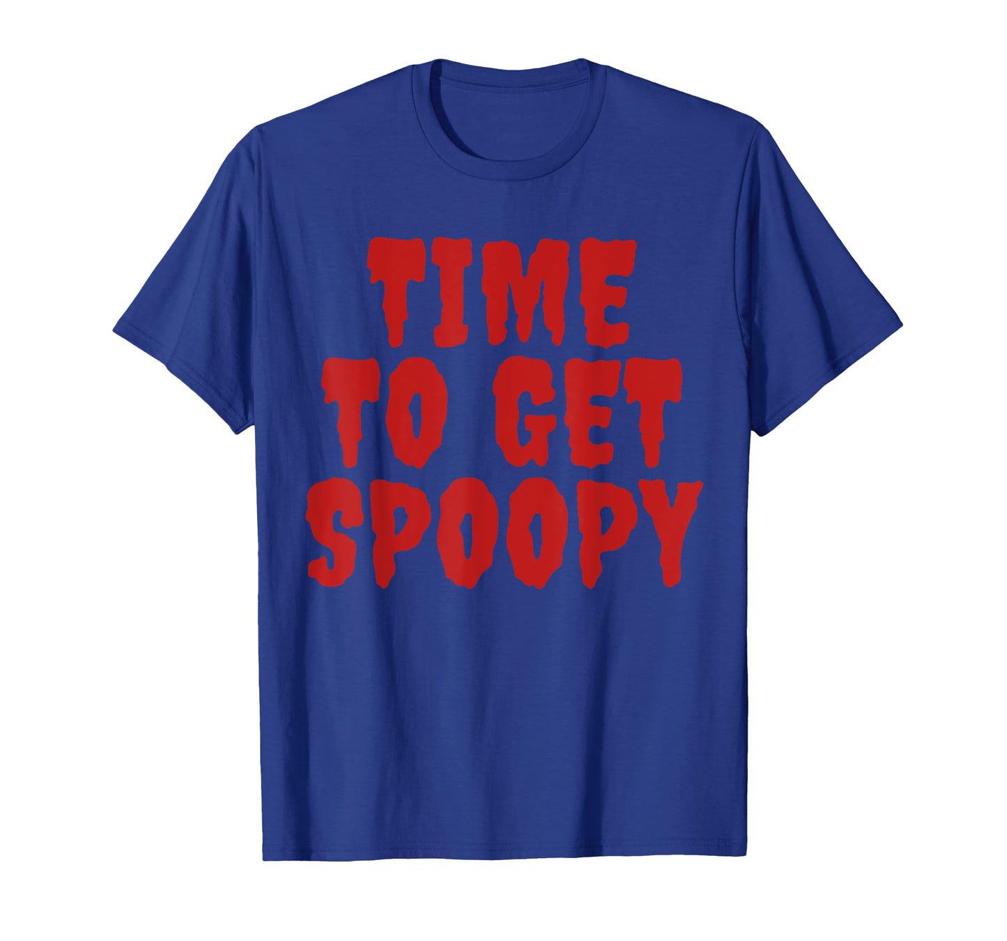 Time To Get Spoopy Funny Spooky Halloween Meme T-Shirt