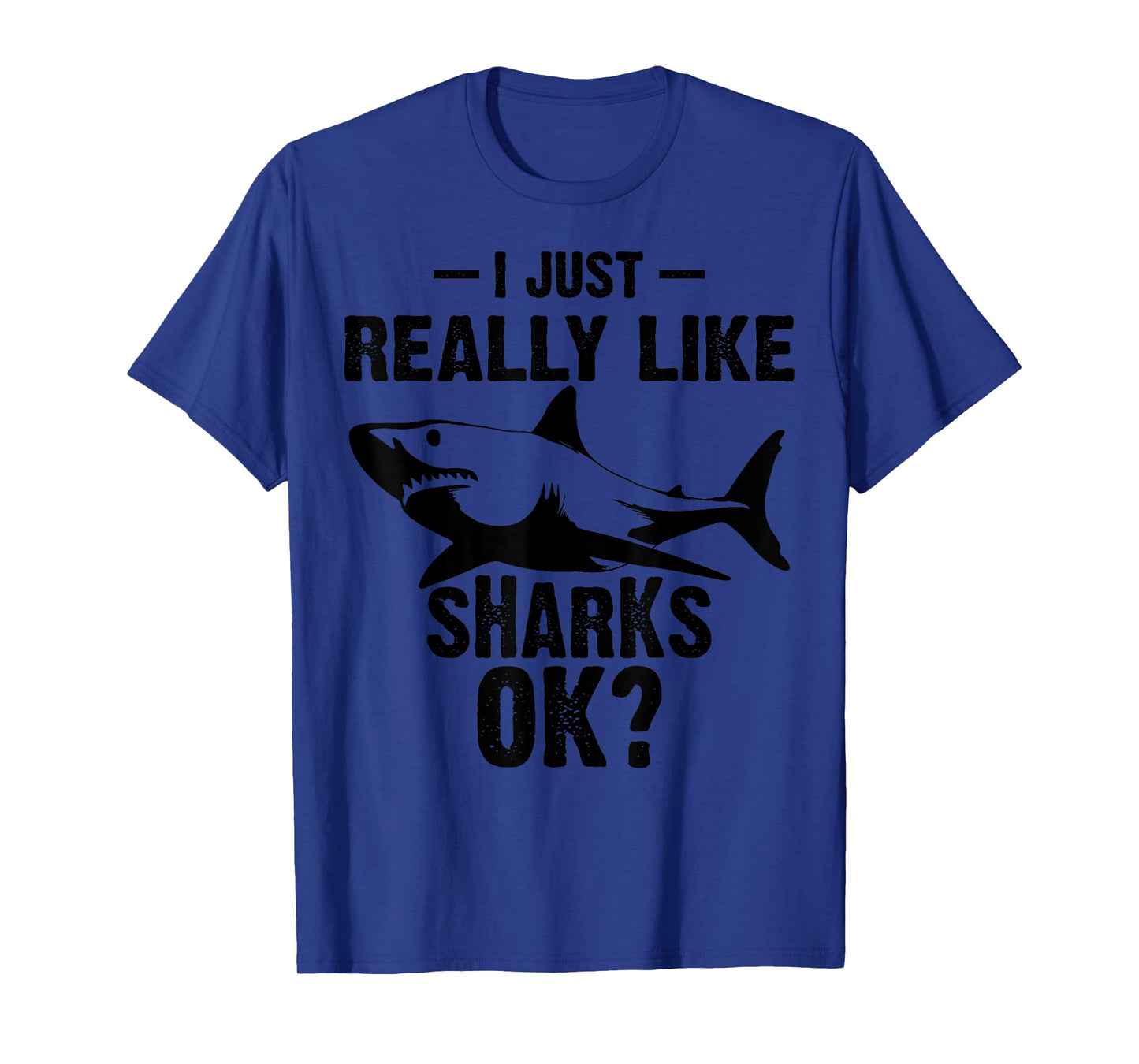 Funny I Just Really Like Sharks Gift Men Women Shark Lover T-Shirt