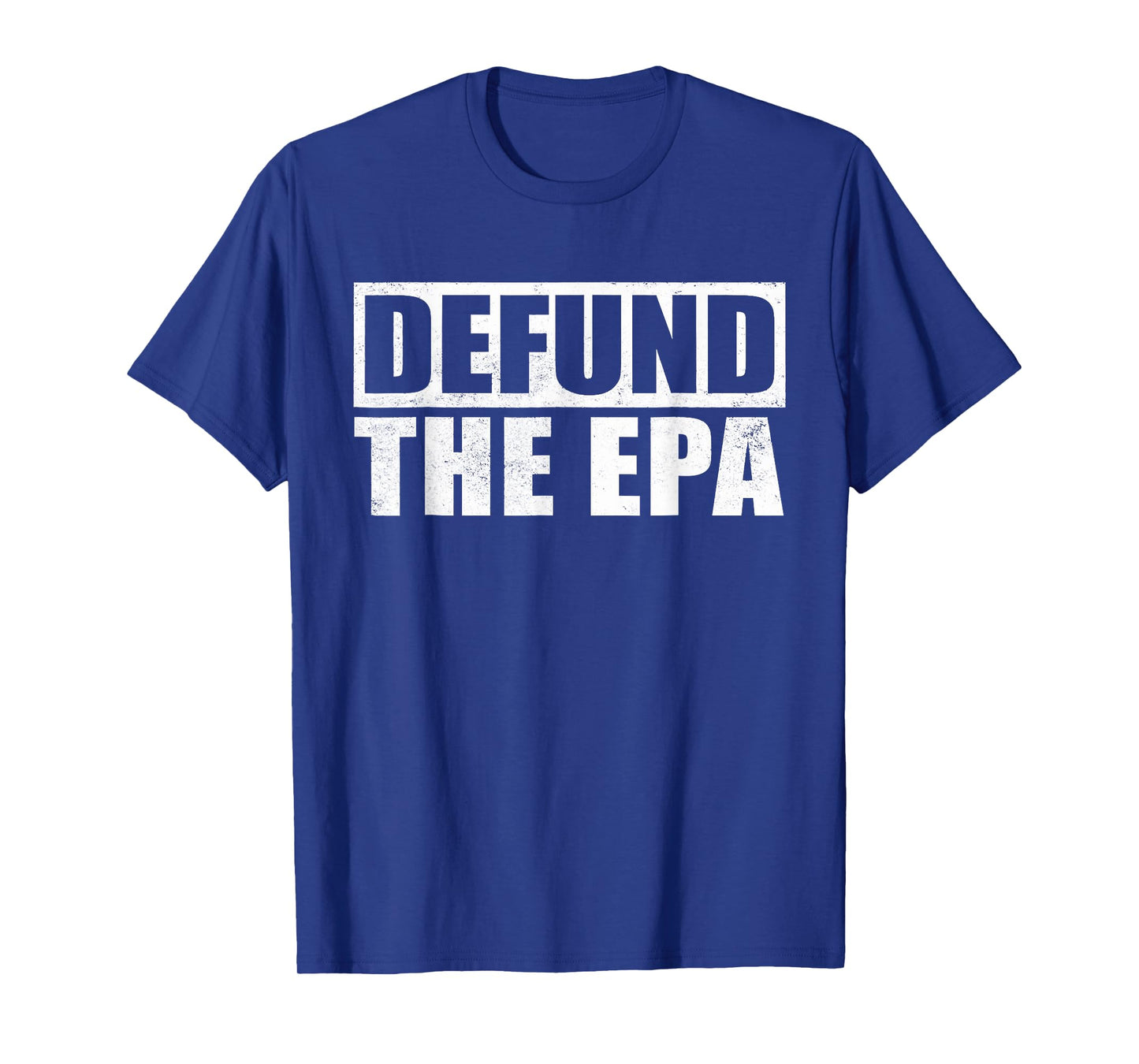 Defund The EPA Funny Meme T-Shirt