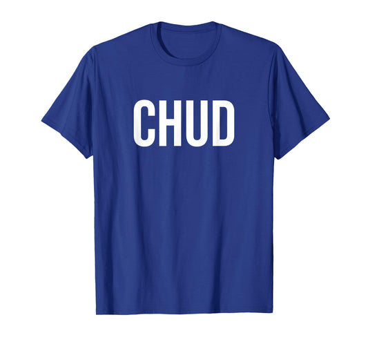 Chud T-Shirt