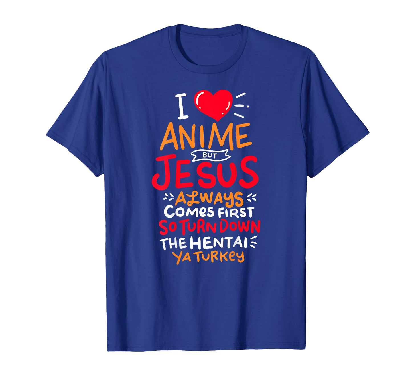 Funny Anime But Jesus comes First - Who Love Anime Fans Tee