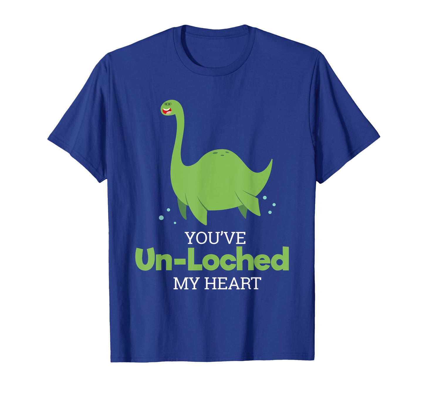 Lochness Monster I You´ve Un-Loched I Loch Ness Nessi T-Shirt