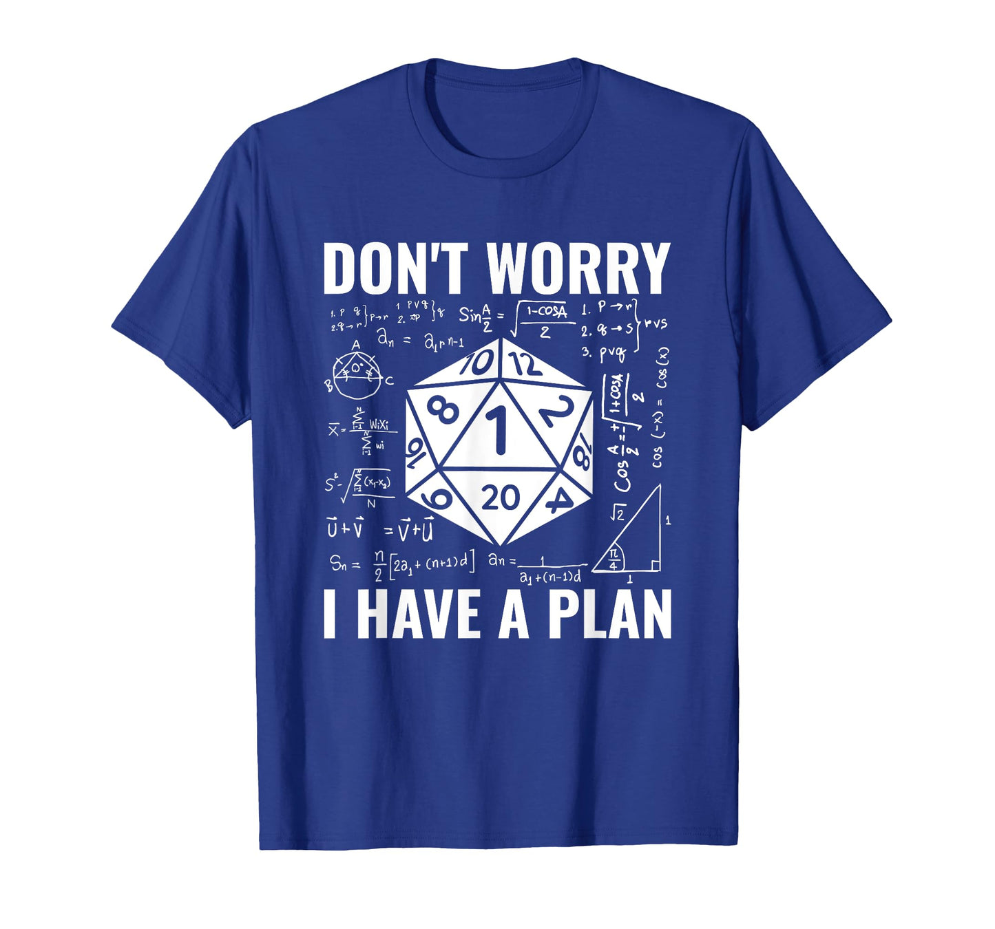 Don't Worry I Have A Plan Role Playing Tabletop RPG Gamer T-Shirt