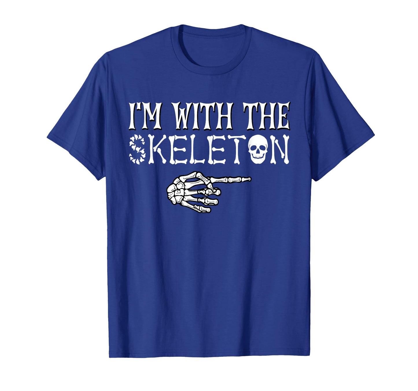 I'm With the Skeleton Halloween Funny Sarcastic Lazy Costume T-Shirt