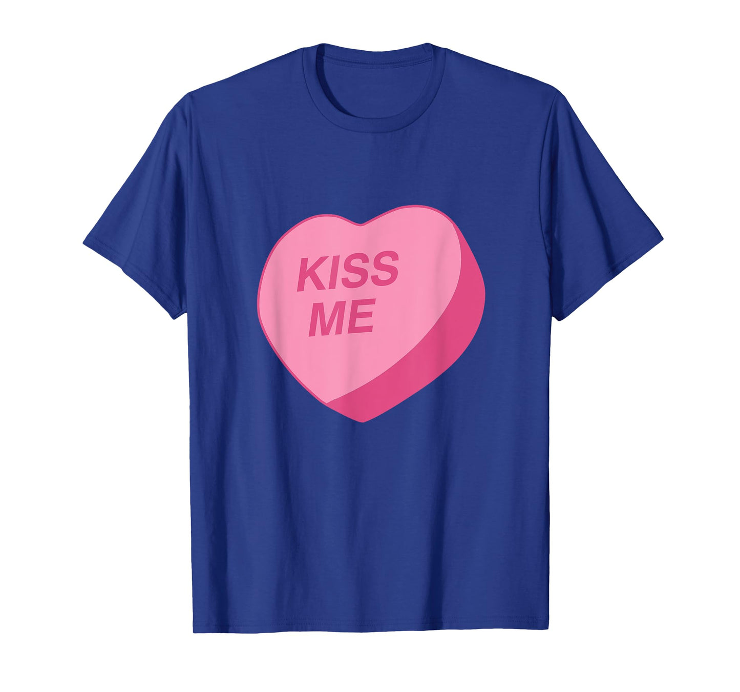 Candy Heart "Kiss Me" Valentine's Day T-Shirt T-Shirt