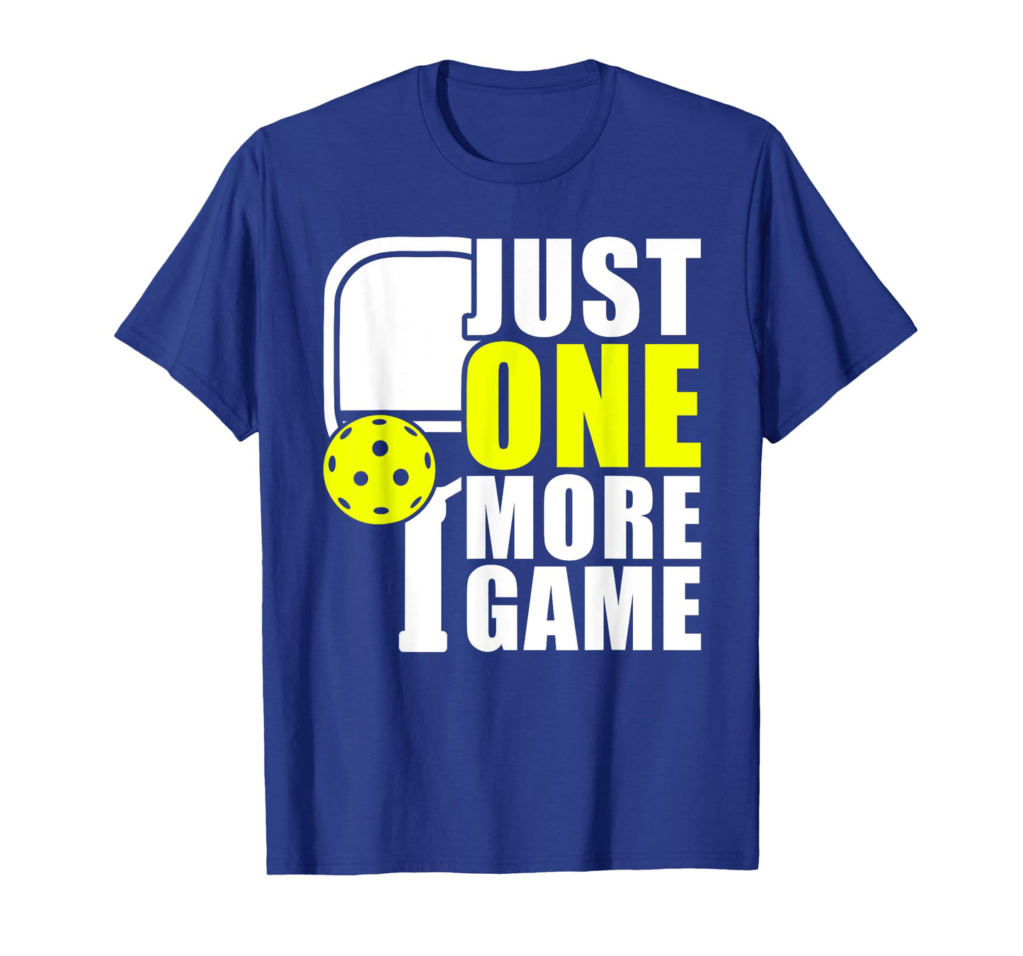 Just one more game Funny Pickleball Player T-Shirt