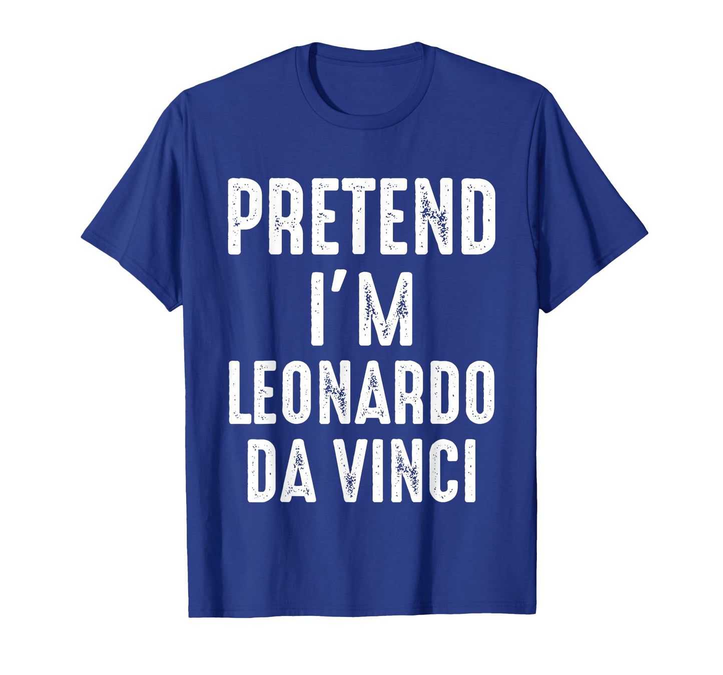 Pretend I'm Leonardo Da Vinci Matching Halloween Costume T-Shirt