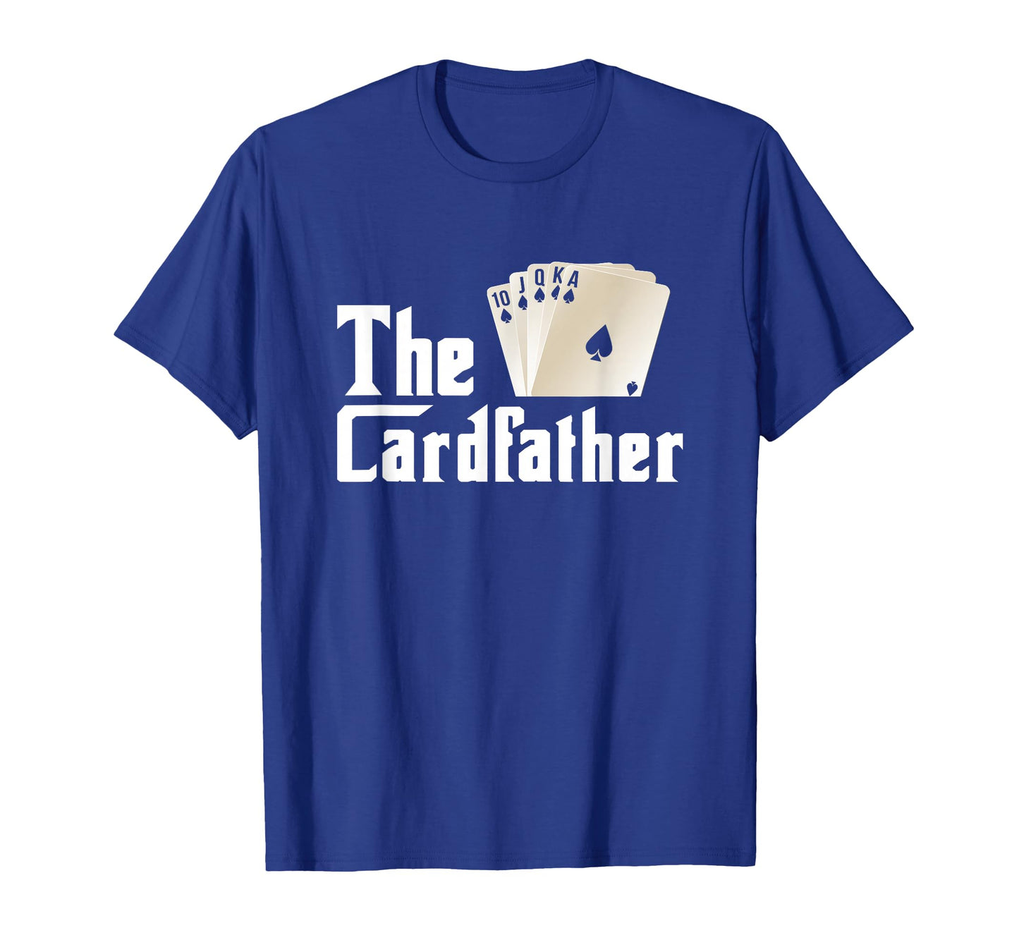 The Card-Father Poker Game Cards Playing Gambling Gambler T-Shirt