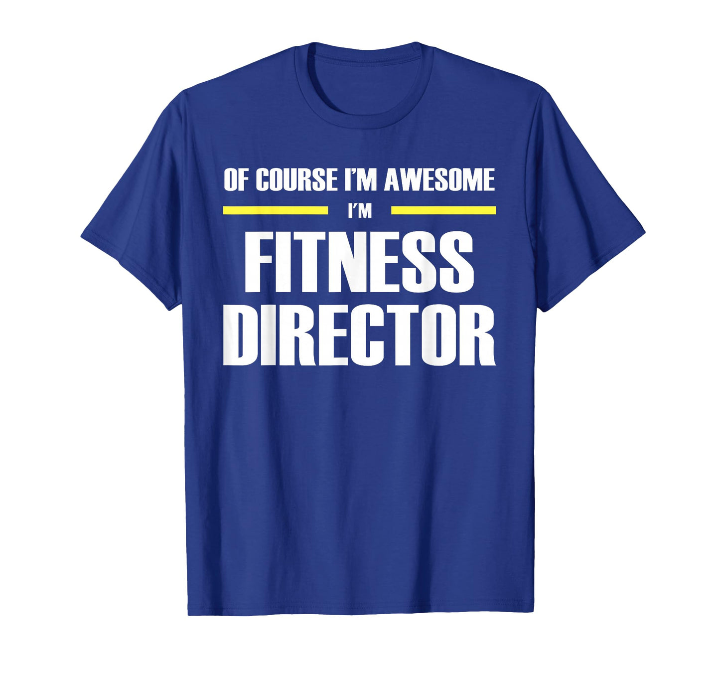The Original Awesome Fitness Director T-Shirt