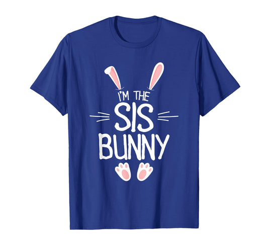 I'm The Sister Bunny Shirt Girls Cute Matching Family Easter T-Shirt