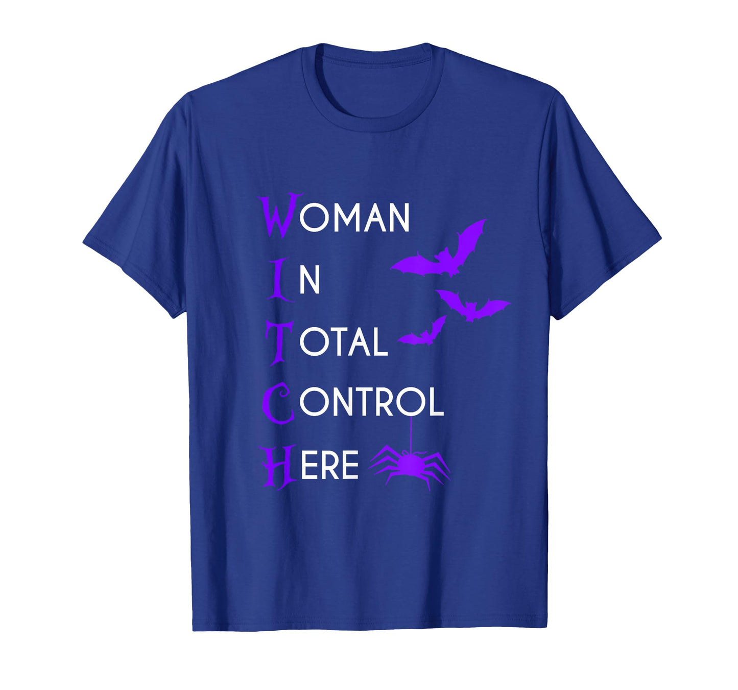 Funny Woman In Total Control Here Witch Halloween for Women T-Shirt