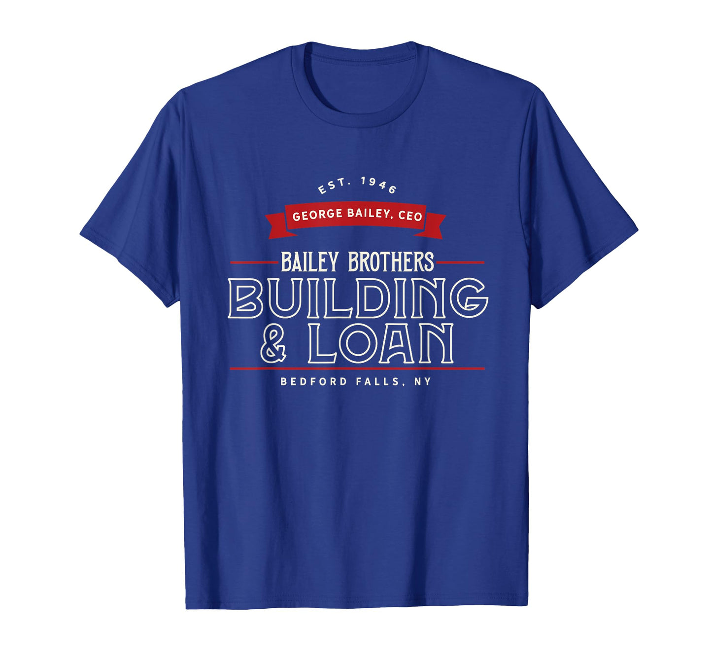 Bailey Brothers Building and Loan. Classic. George Bailey T-Shirt
