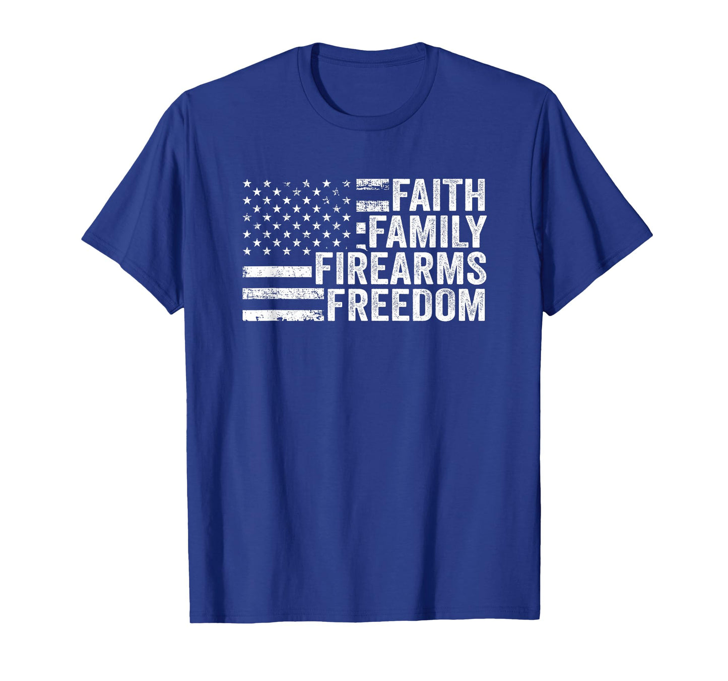Faith Family Firearms & Freedom - Pro God Guns American Flag Women Men T-Shirt