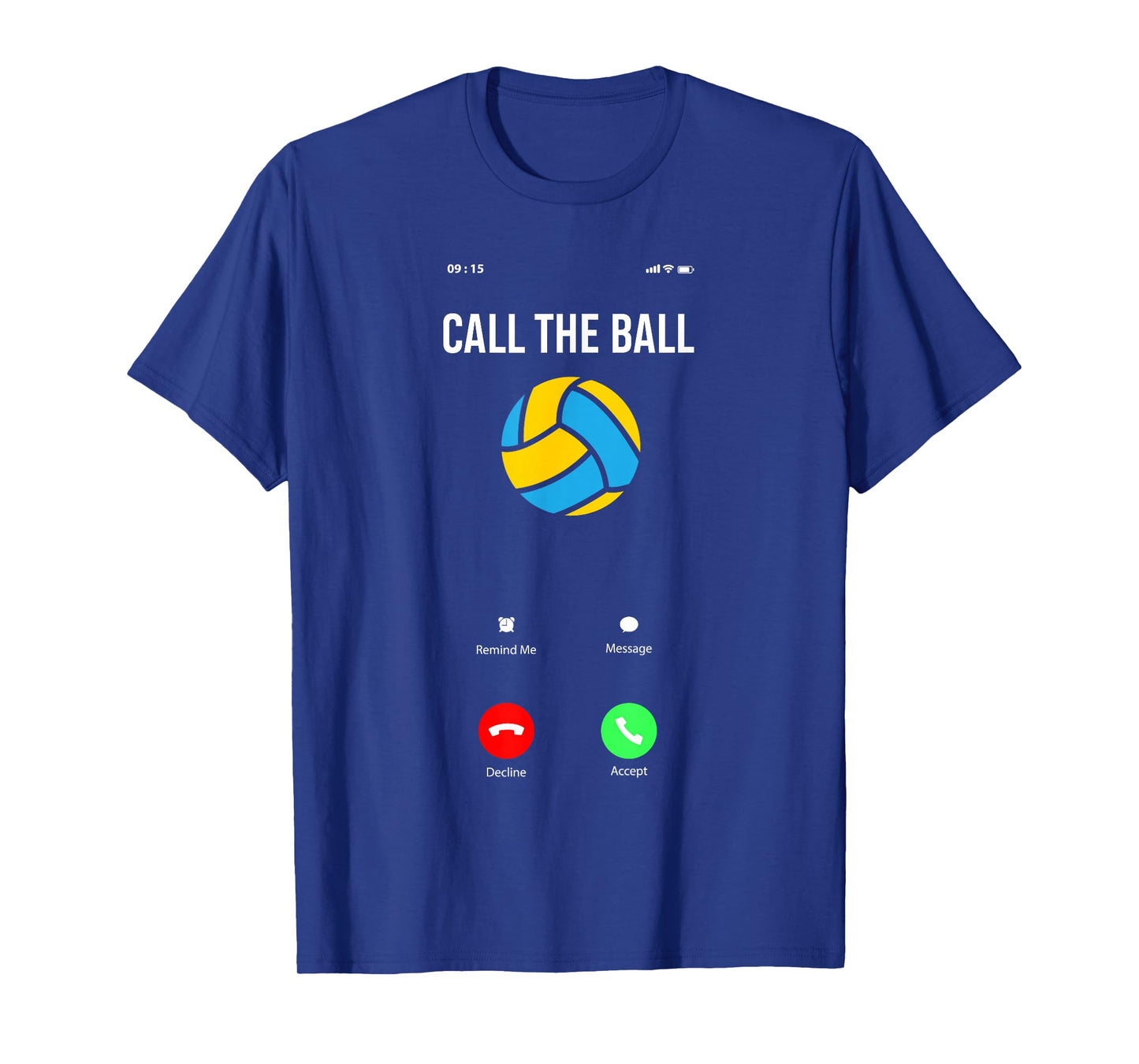 Call The Ball Funny Volleyball T-Shirt