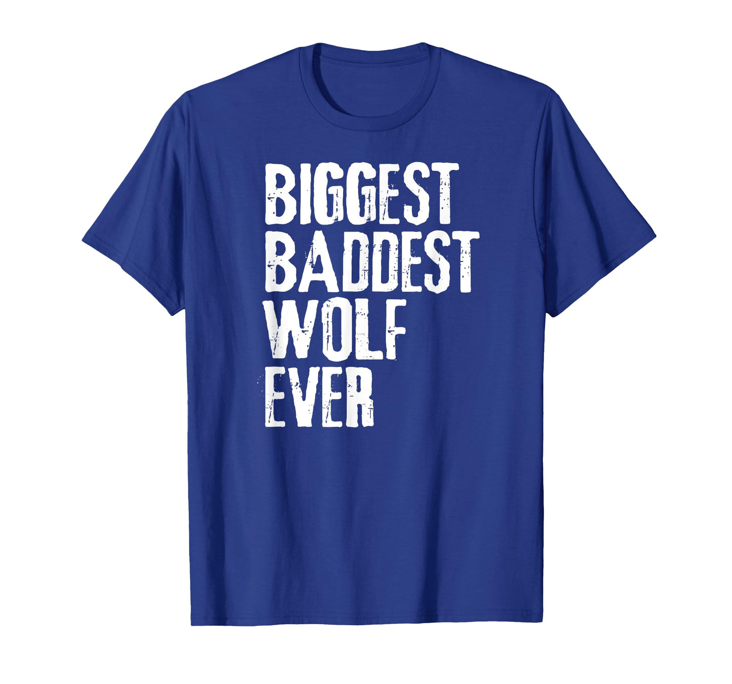 Big Bad Wolf Shirt BIggest Baddest Wolf Ever Tee Story Party T-Shirt