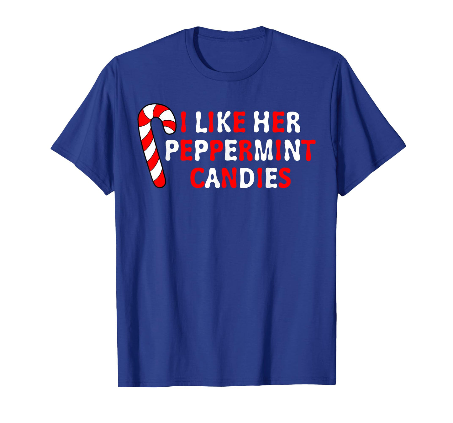I Like Her Peppermint Candies Funny Couple Pajama Christmas T-Shirt