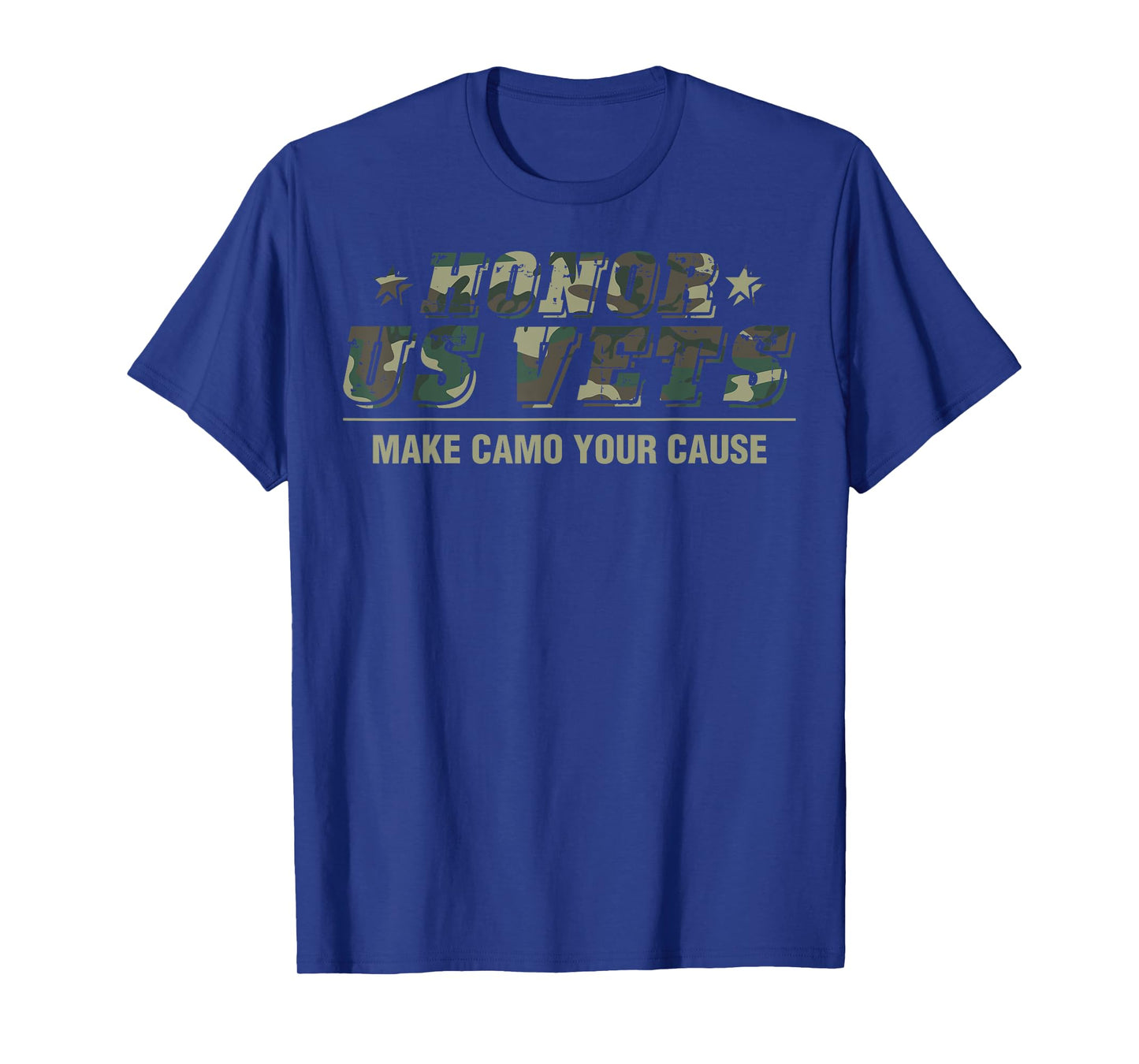 Honor US Vets Make Camo Your Cause Patriotic Veteran Women Men T-Shirt